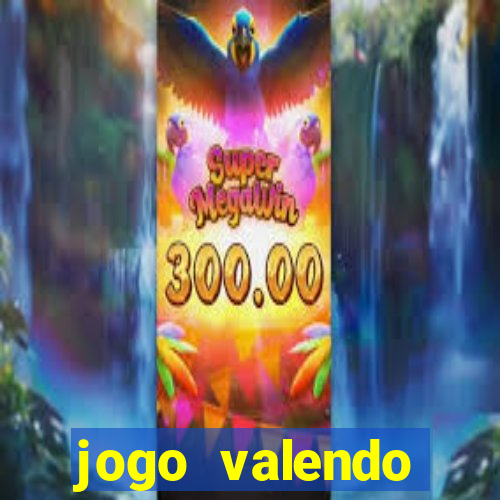 jogo valendo dinheiro online