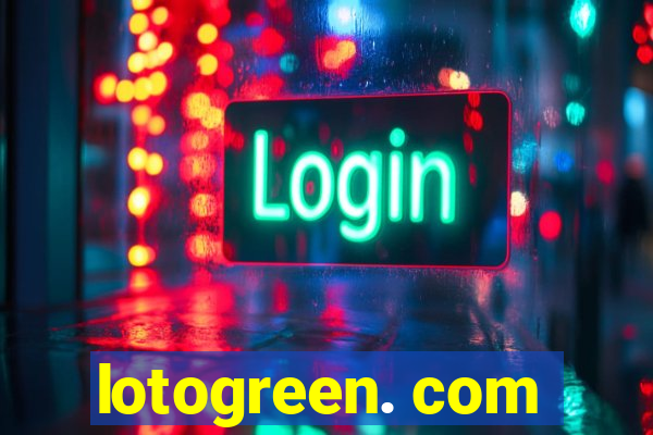 lotogreen. com