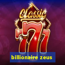 billionaire zeus