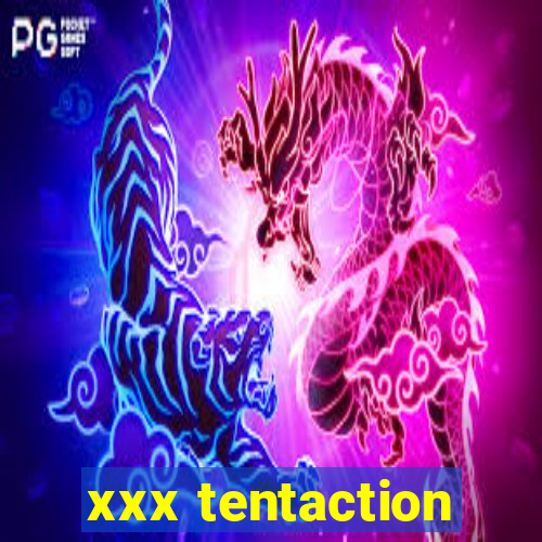 xxx tentaction