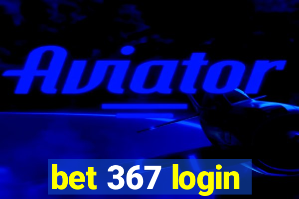 bet 367 login