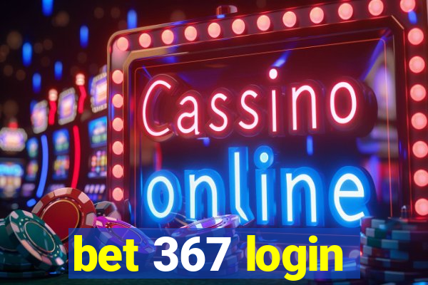 bet 367 login