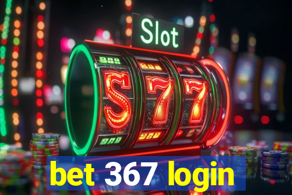 bet 367 login