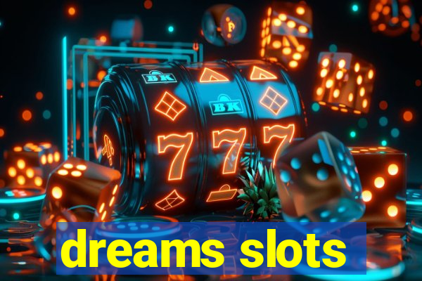 dreams slots