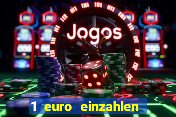 1 euro einzahlen casino 2019