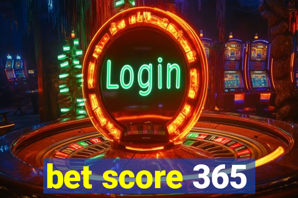 bet score 365