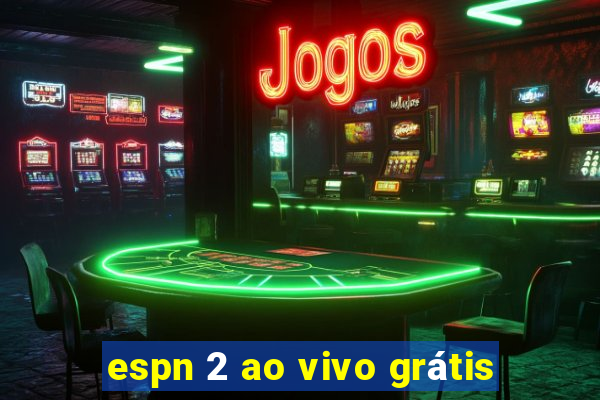 espn 2 ao vivo grátis