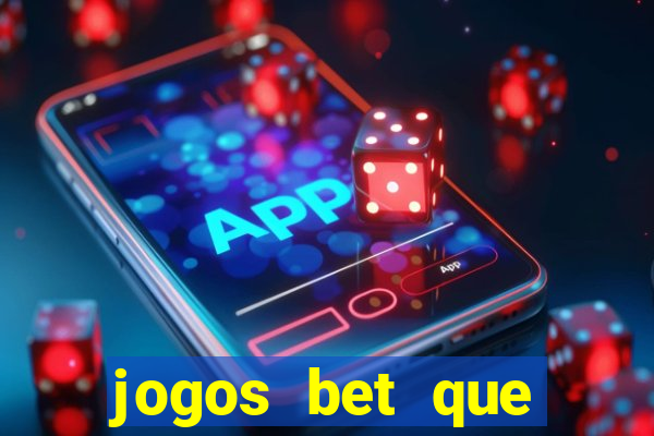 jogos bet que ganha dinheiro de verdade