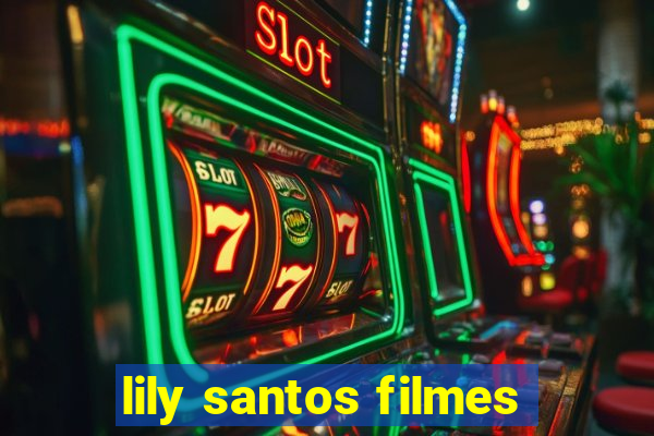 lily santos filmes