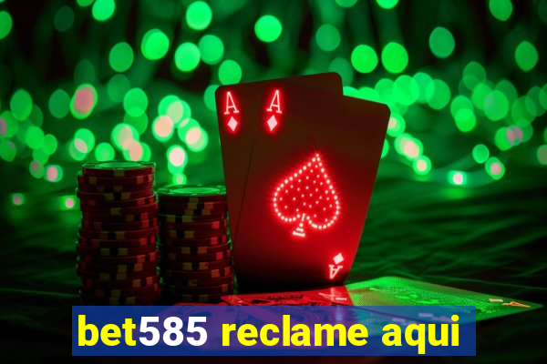 bet585 reclame aqui