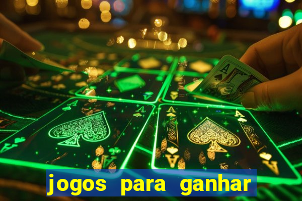 jogos para ganhar dinheiro de verdade