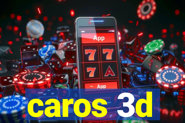 caros 3d