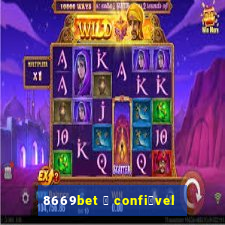 8669bet 茅 confi谩vel