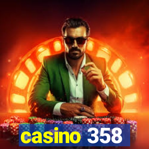 casino 358