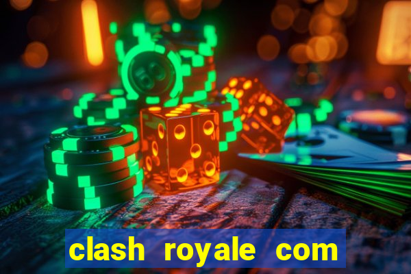 clash royale com cartas modificadas