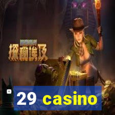 29 casino