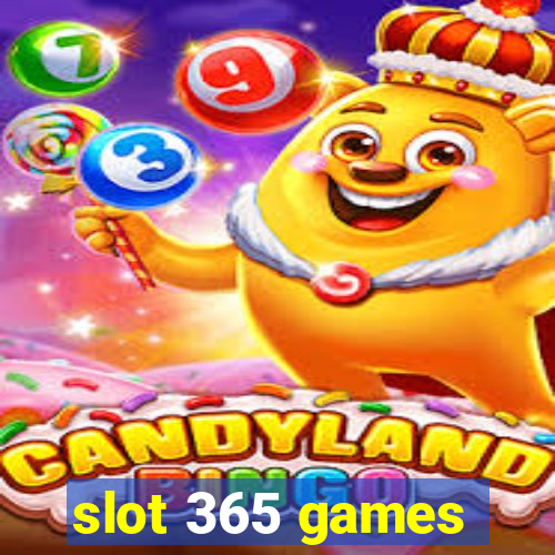 slot 365 games