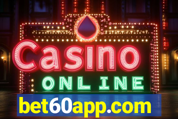 bet60app.com