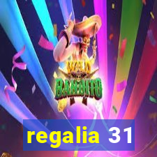 regalia 31