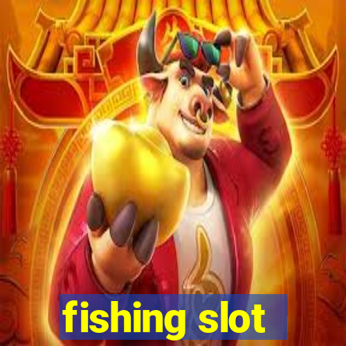 fishing slot