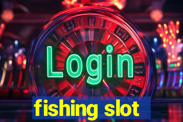 fishing slot