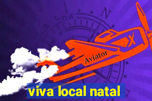 viva local natal