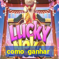 como ganhar dinheiro em slots