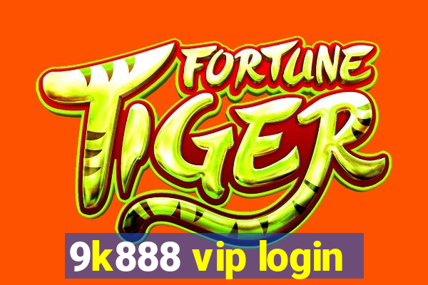 9k888 vip login