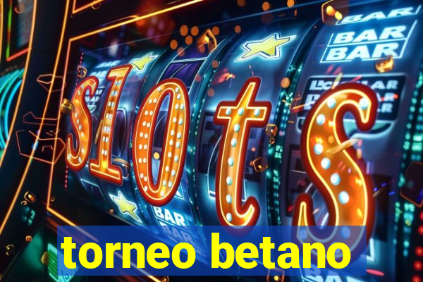 torneo betano