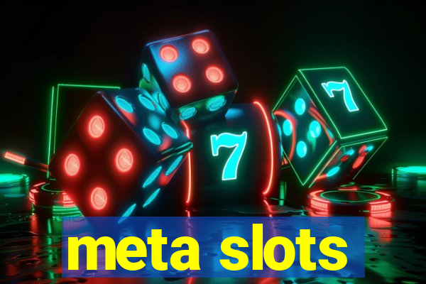 meta slots