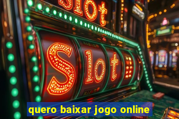 quero baixar jogo online