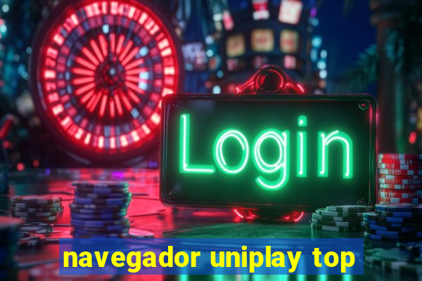 navegador uniplay top