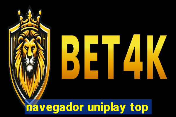 navegador uniplay top