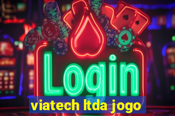 viatech ltda jogo