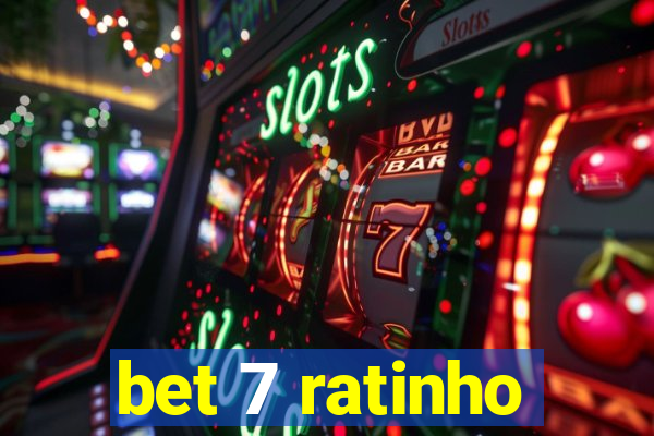 bet 7 ratinho