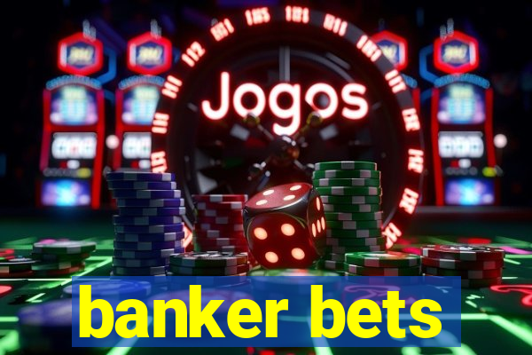 banker bets