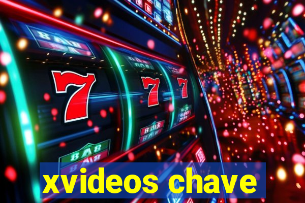 xvideos chave