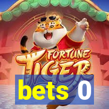 bets 0