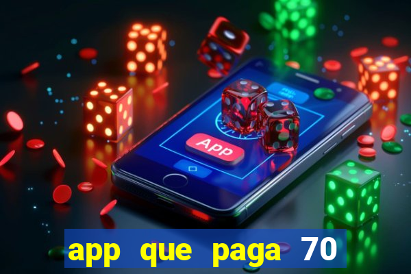 app que paga 70 reais para se cadastrar 2023