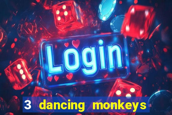 3 dancing monkeys slot demo