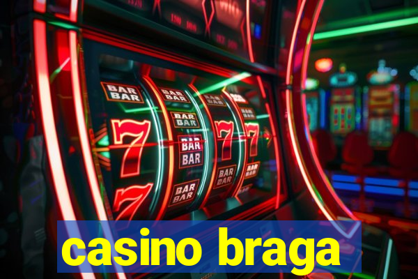 casino braga