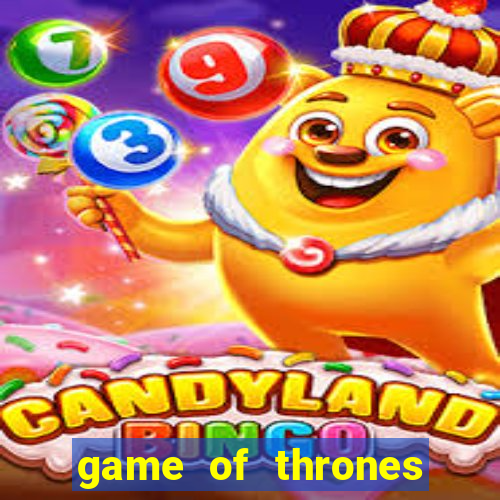 game of thrones casino slots