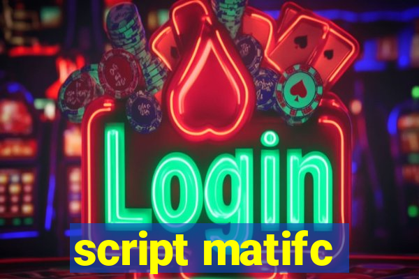 script matifc