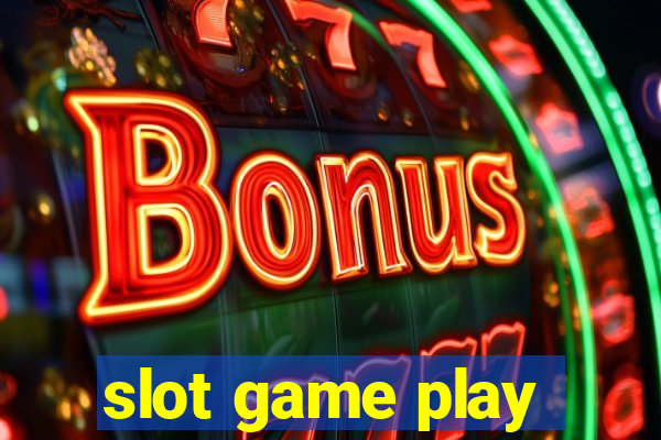 slot game play