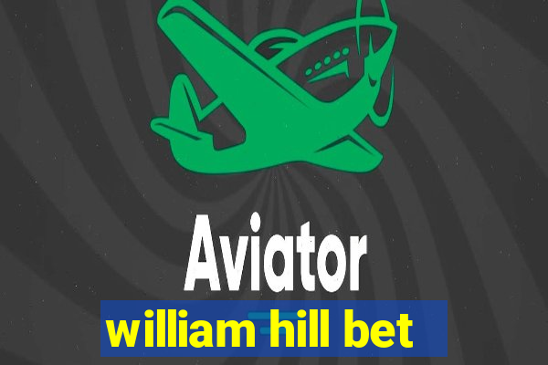 william hill bet