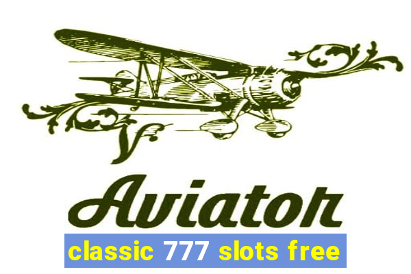 classic 777 slots free