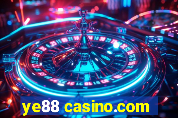 ye88 casino.com