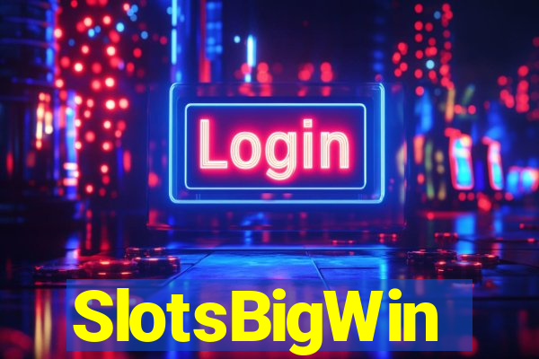 SlotsBigWin