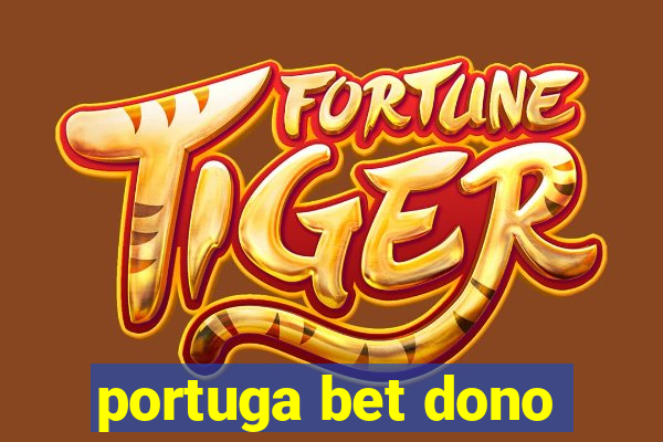 portuga bet dono