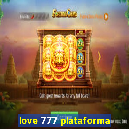 love 777 plataforma